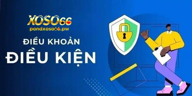 Nội dung của điều khoản điều kiện Xoso66 là gì?