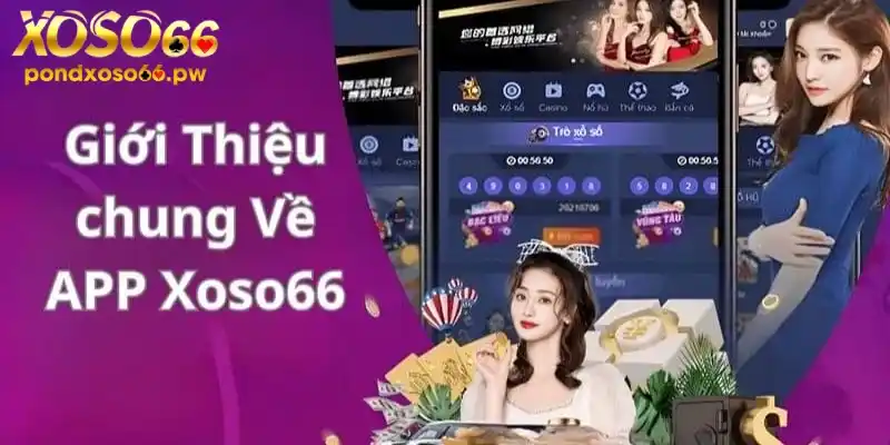 Tìm hiểu về tải app Xoso66 là gì?